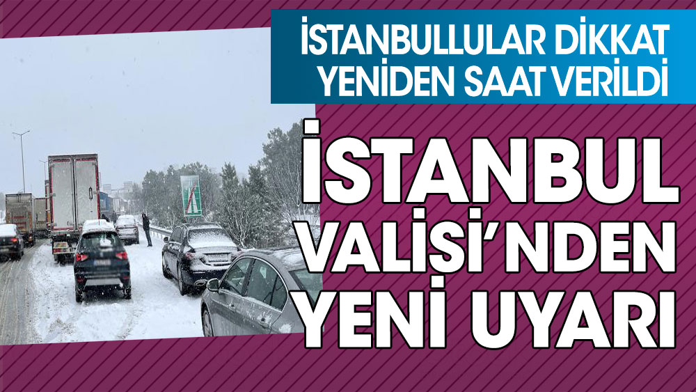 İstanbul Valisi Ali Yerlikaya'dan flaş uyarı. Saat verildi
