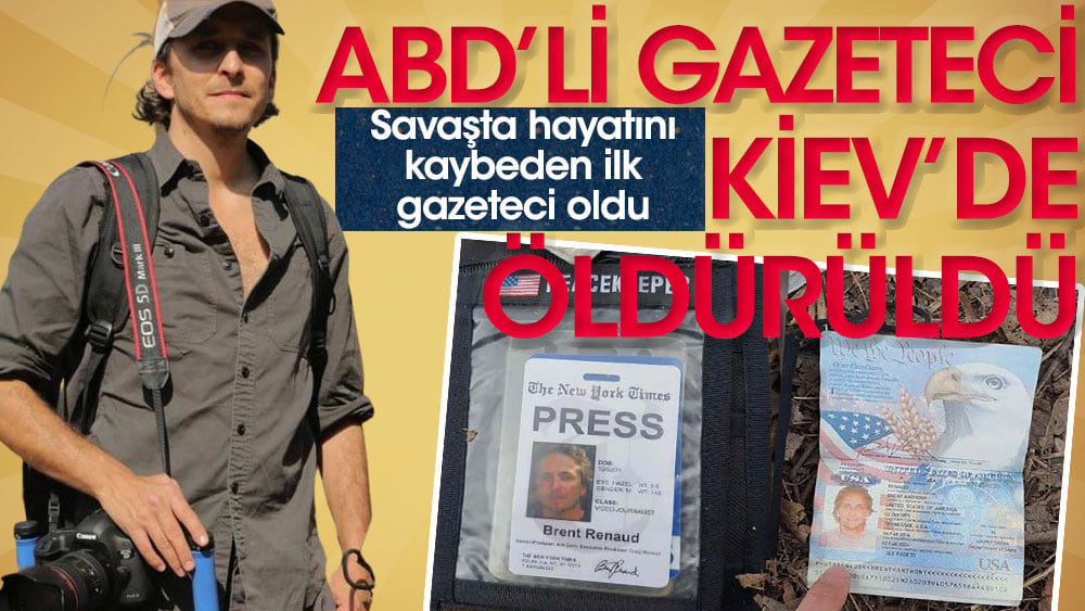 New York Times muhabiri Brent Renaud, Kiev'de öldürüldü