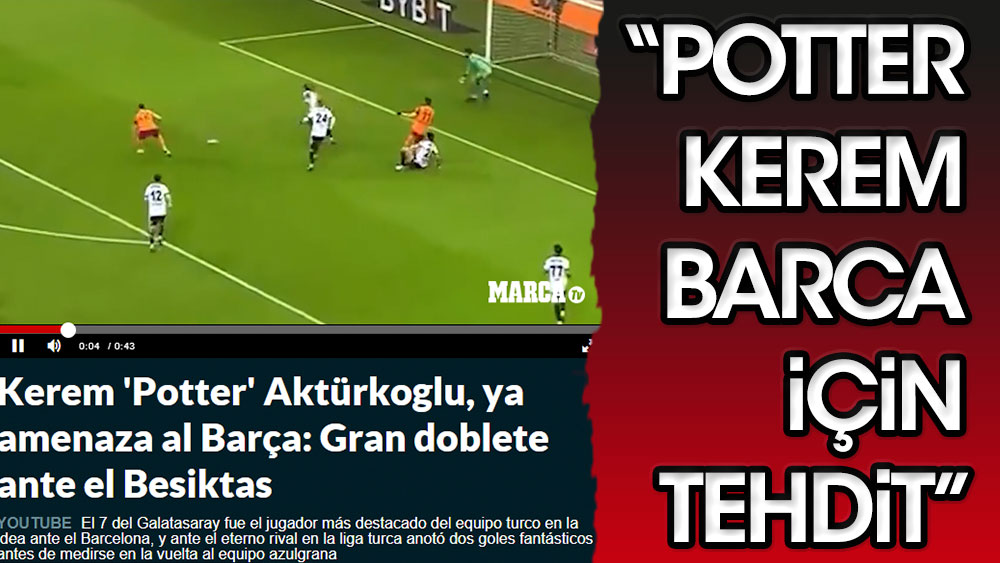 Kerem'in performansı İspanyolları endişelendirdi. Marca: Barça için ana tehdit...