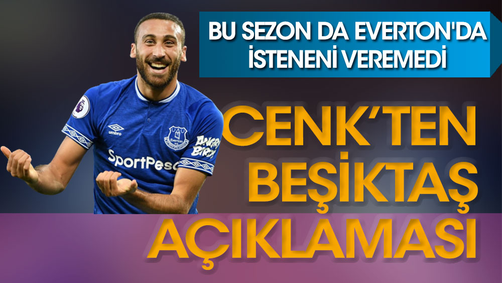 Cenk Tosun'dan Beşiktaş açıklaması