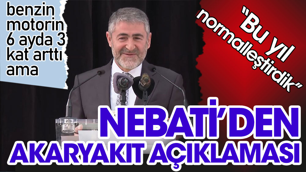 Bakan Nebati’den akaryakıt açıklaması