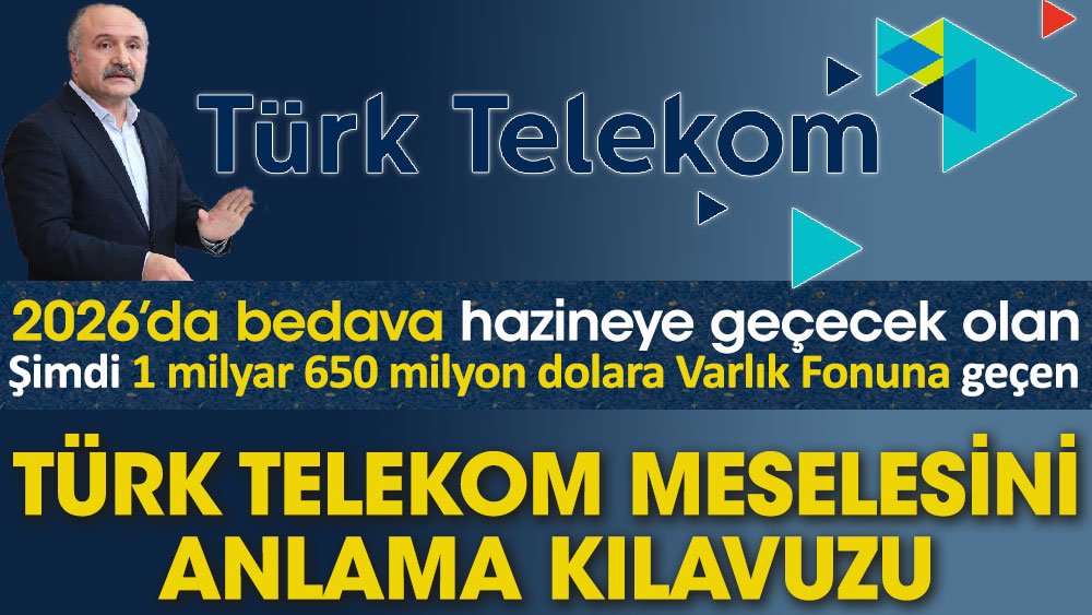 İYİ Partili Erhan Usta’dan Türk Telekom meselesini anlama kılavuzu