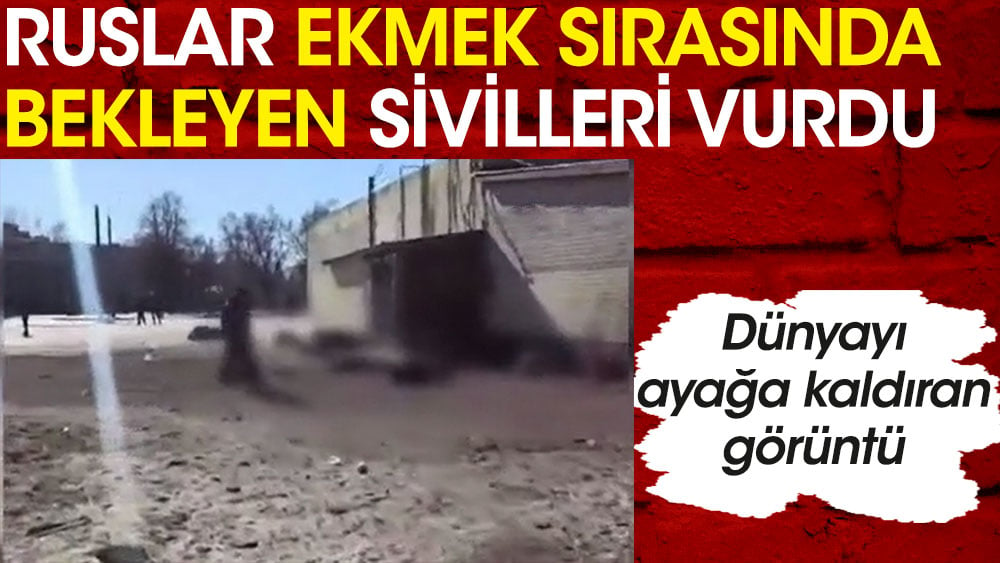 Dünyayı ayağa kaldıran görüntüler... Ruslar ekmek sırasında bekleyen sivilleri vurdu