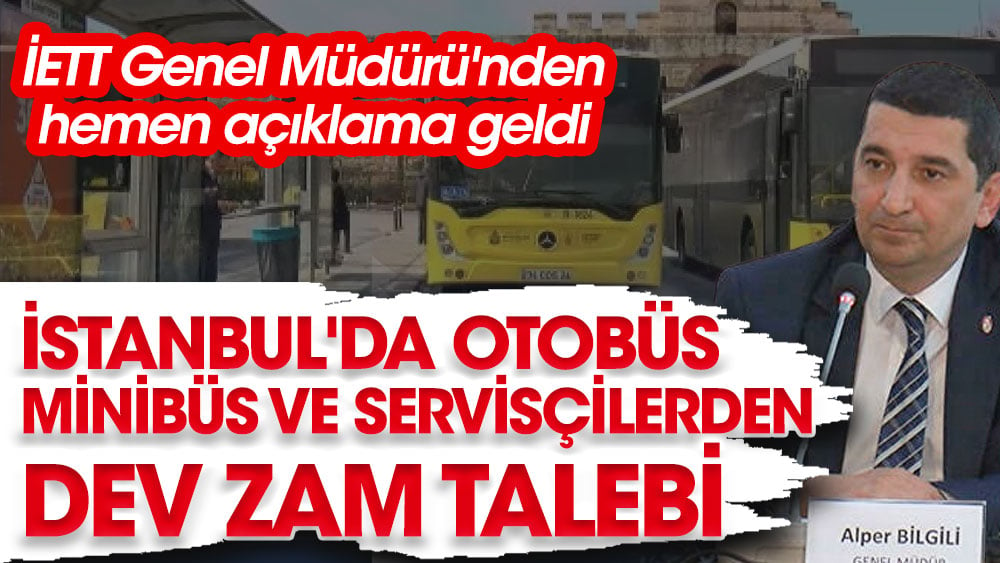 İstanbul'da otobüs, minibüs ve servisçilerden dev zam talebi