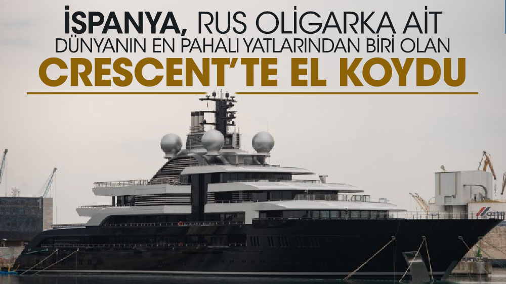 İspanya, Rus oligarka ait dünyanın en pahalı yatlarından biri olan Crescent’te el koydu
