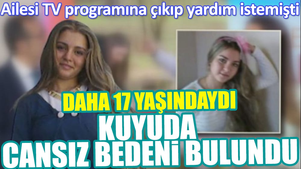 Daha 17 yaşındaydı, Semira Arslan'ın kuyuda cansız bedeni bulundu