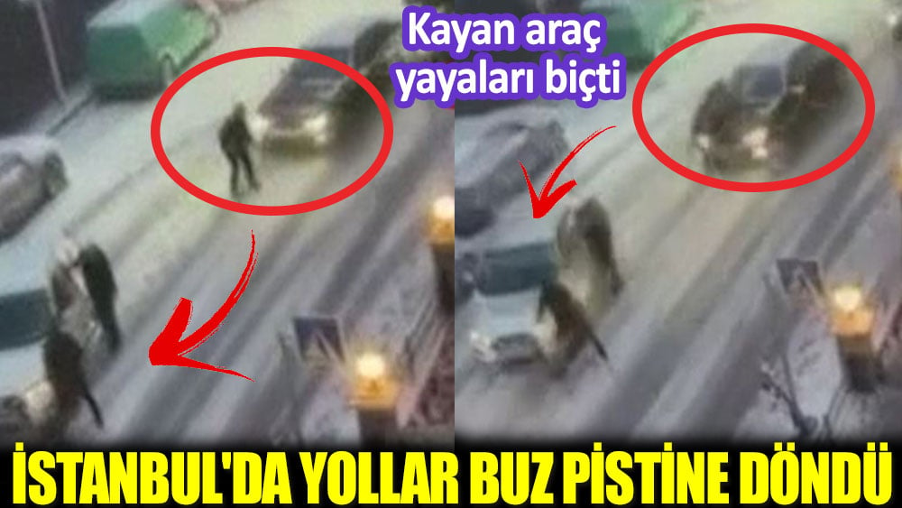 İstanbul'da yollar buz pistine döndü