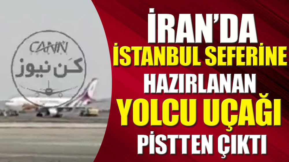 İstanbul seferine hazırlanan yolcu uçağı kalkış öncesi pistten çıktı