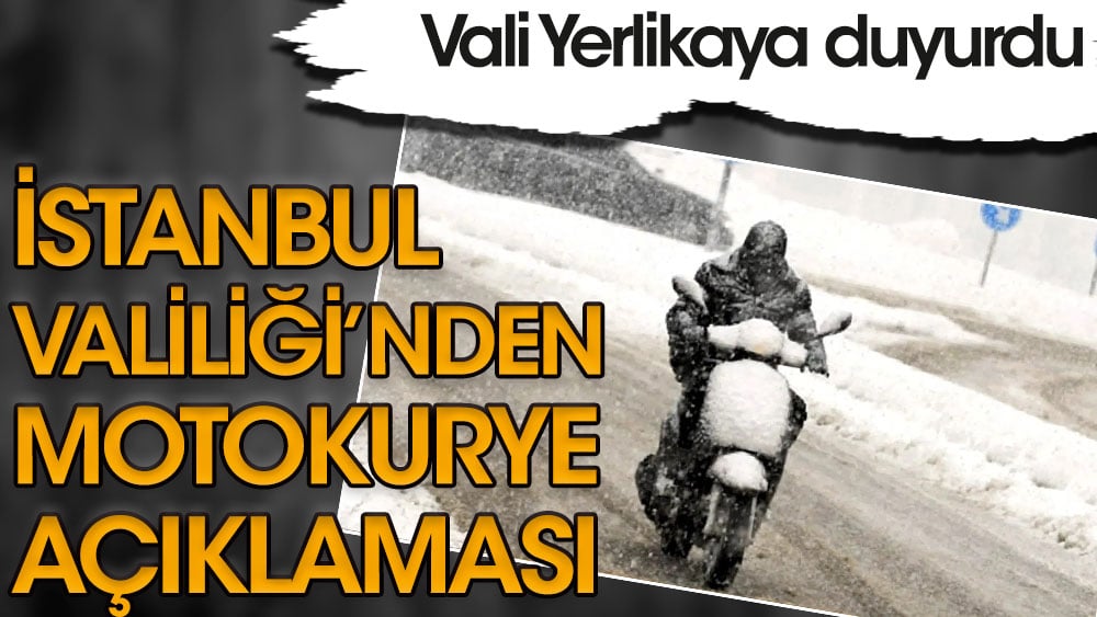 Vali Yerlikaya açıkladı. Motokuryelerin trafiğe çıkış yasağı ne zaman bitecek?