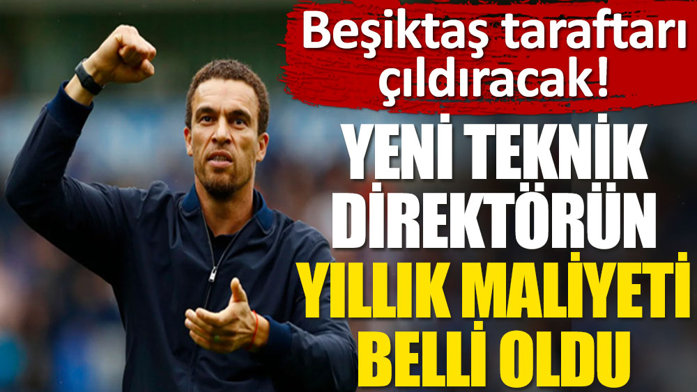 Yeni teknik direktörün yıllık maliyeti belli oldu! Beşiktaş taraftarı çıldıracak...