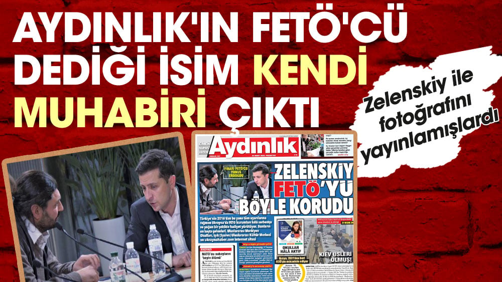 Aydınlık'ın FETÖ'cü dediği isim kendi muhabiri çıktı. Zelenskiy ile fotoğrafını yayınlamışlardı