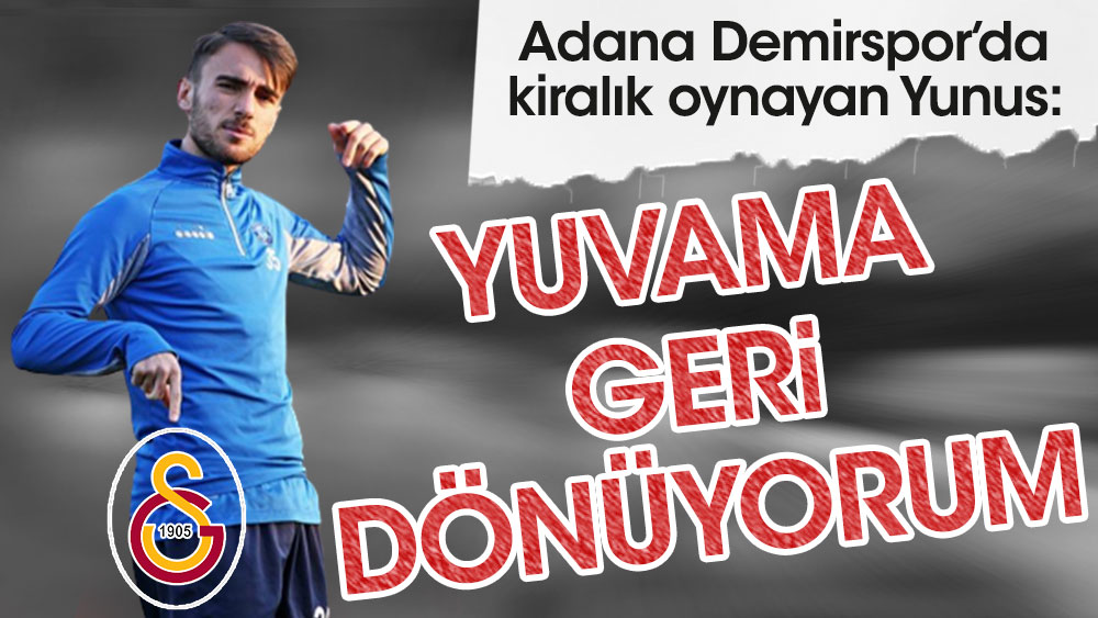 Galatasaray'dan kiralık giden Yunus Akgün konuştu: Yuvama geri dönüyorum