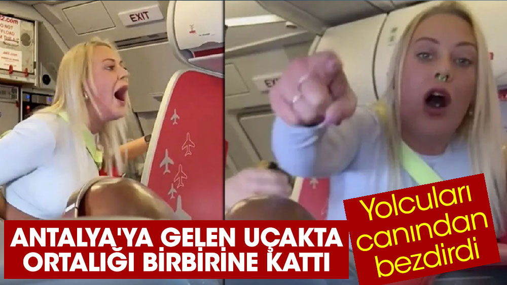 Yolcuları canından bezdirdi! Antalya'ya gelen uçakta ortalığı birbirine kattı