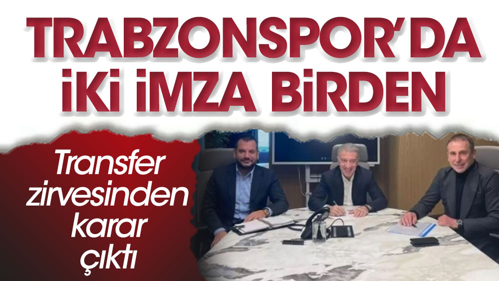 Trabzonspor'da iki imza birden atılacak