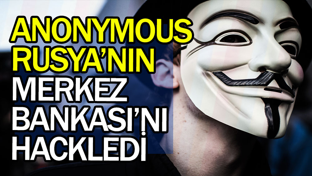 Anonymous, Rusya Merkez Bankası’nı hackledi