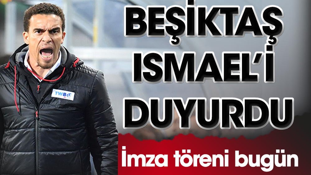 Beşiktaş Valerien Ismael'i KAP'a bildirdi