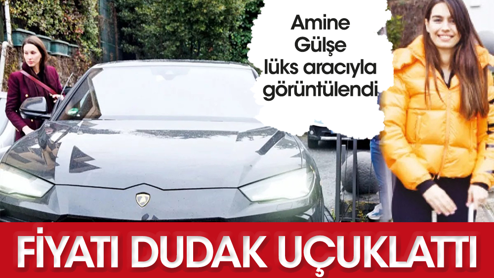 Amine Gülşe'nin arabasının fiyatı dudak uçuklattı