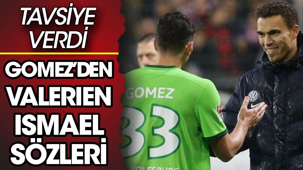 Eski Beşiktaşlı Mario Gomez'den flaş Valerien Ismael sözleri