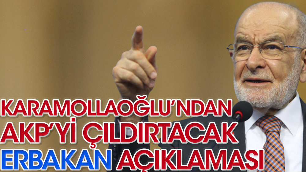 Karamollaoğlu'ndan AKP'yi çıldırtacak Erbakan açıklaması