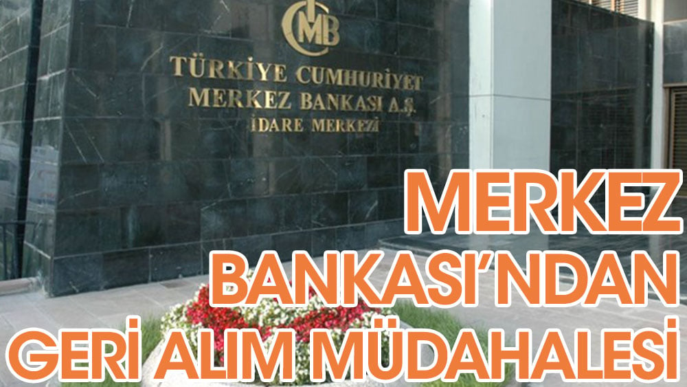 Merkez Bankası’ndan geri alım müdahalesi