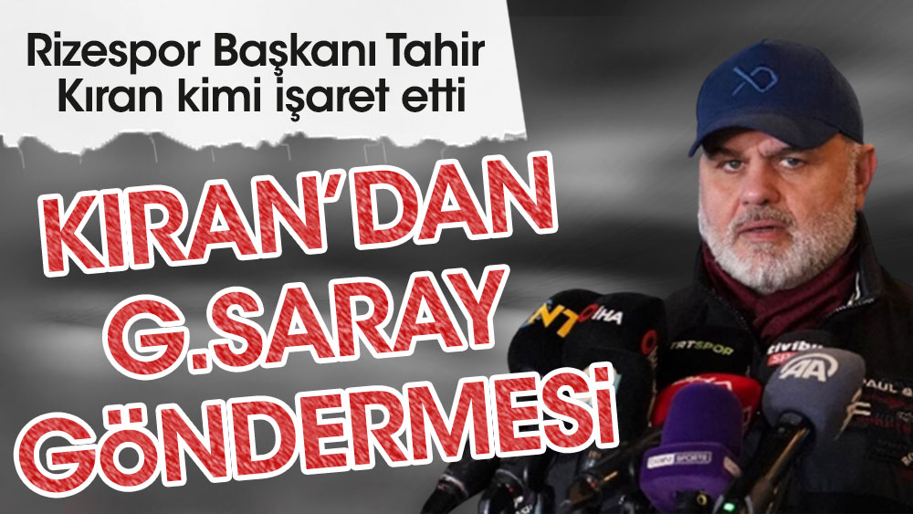 Tahir Kıran, Galatasaray'da kimi işaret etti