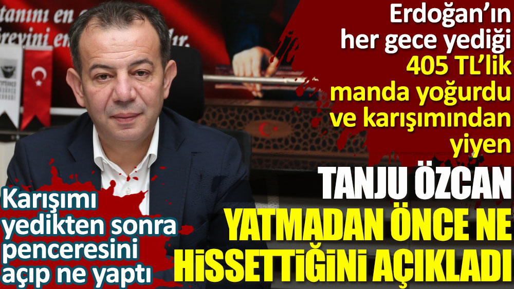 Erdoğan’ın tavsiye ettiği karışımından yiyen Tanju Özcan ne hissettiğini açıkladı