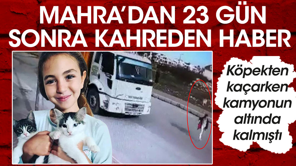 Mahra’dan 23 gün sonra kahreden haber! Köpekten kaçarken kamyonun altında kalmıştı…