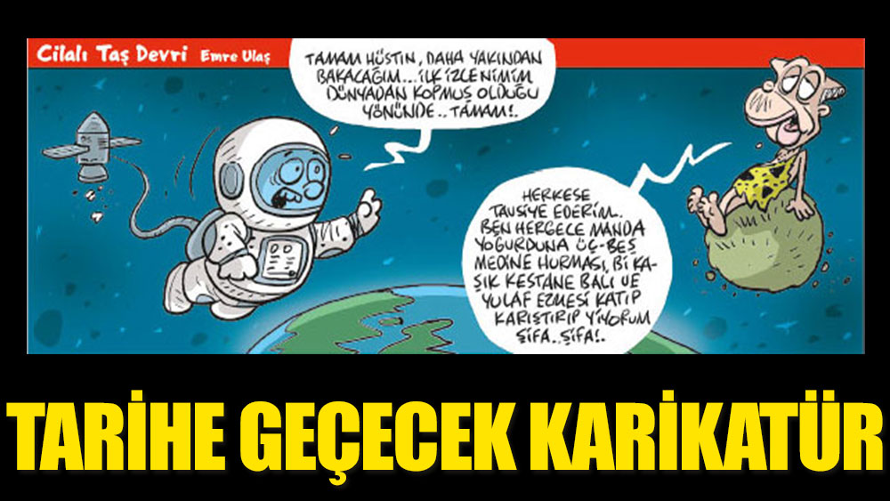 Tarihe geçecek Erdoğan karikatürü