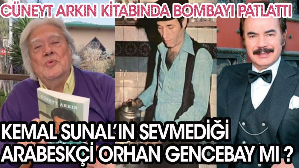 Cüneyt Arkın yazdı. ''Kemal Sunal'ın sevmediği arabeskçi kim''