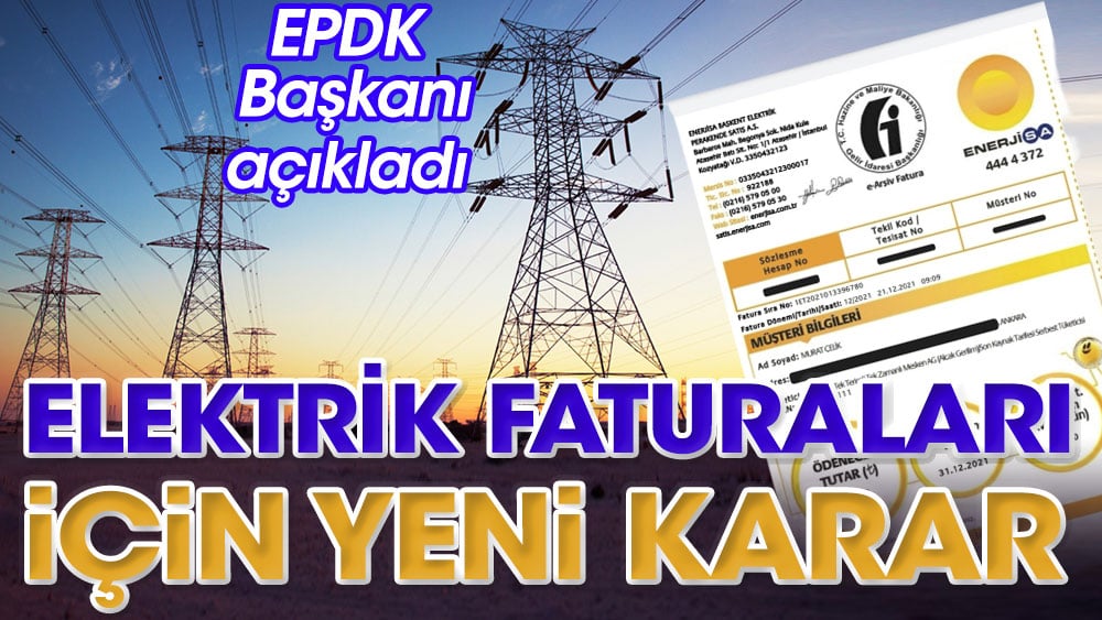 Elektrik faturaları için yeni karar