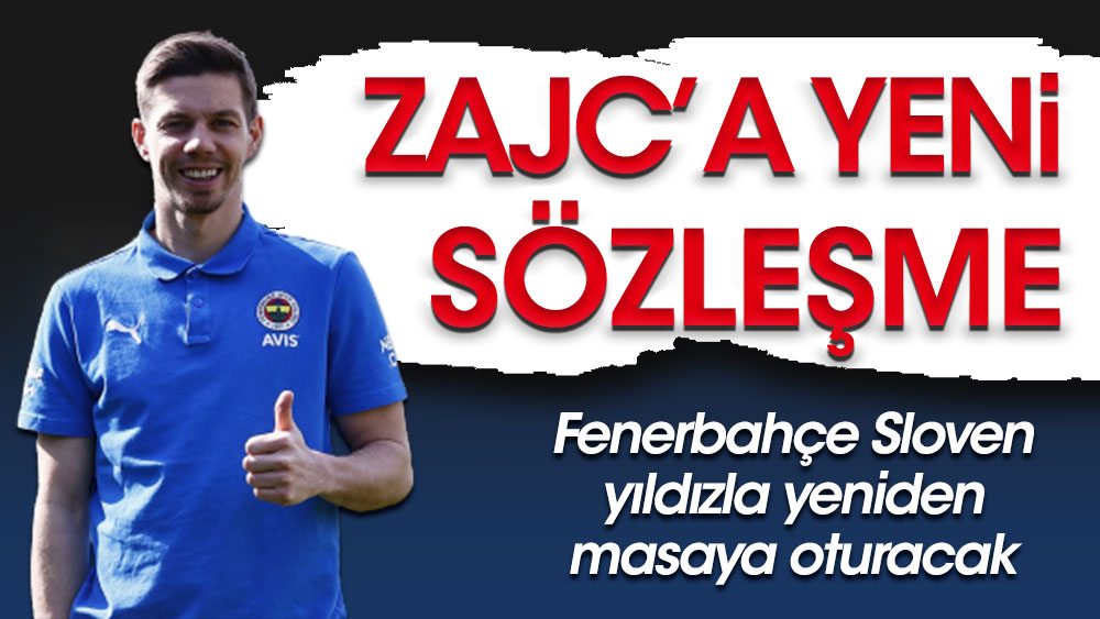 Fenerbahçe’de Zajc'a yeni sözleşme yolda