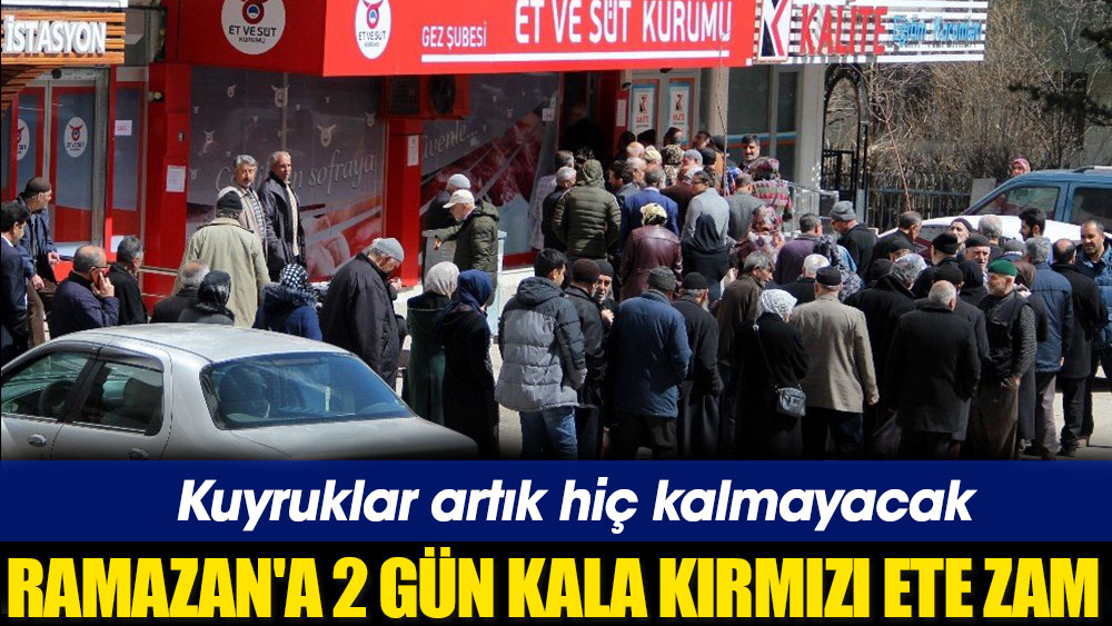 Ramazan'a 2 gün kala kırmızı ete zam