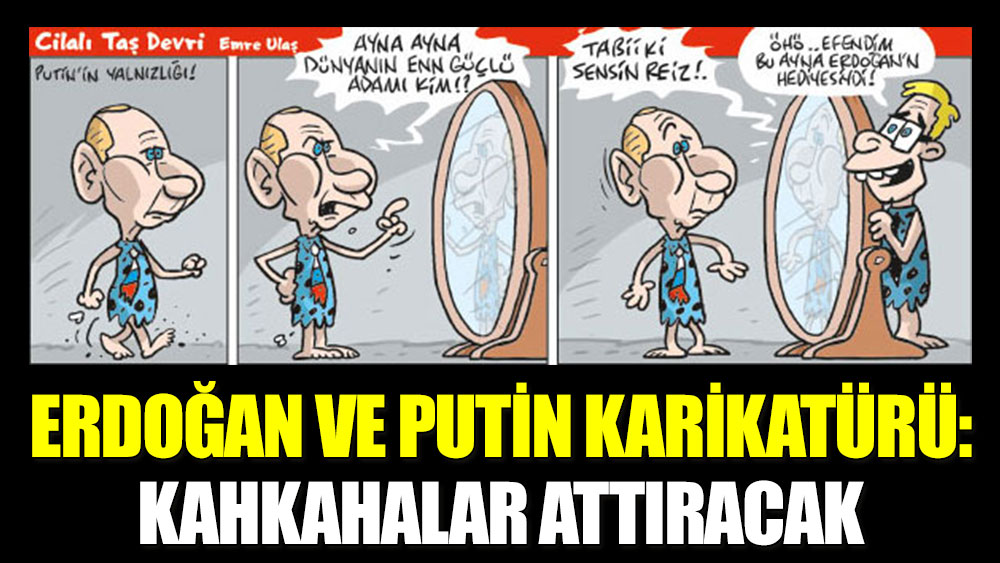 Erdoğan ve Putin karikatürü: Kahkahalar attıracak