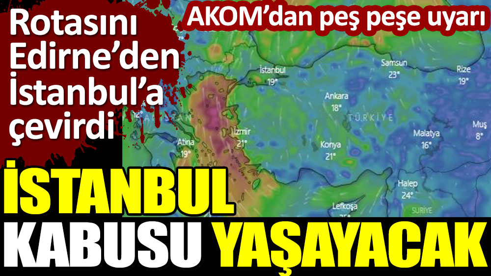 İstanbul kabusu yaşayacak