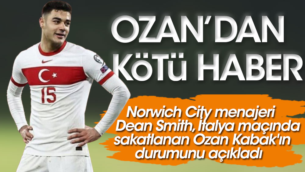 Milli futbolcumuz Ozan Kabak'tan kötü haber geldi