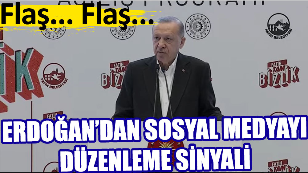 Son Dakika: Erdoğan'dan sosyal medyaya düzenleme sinyali