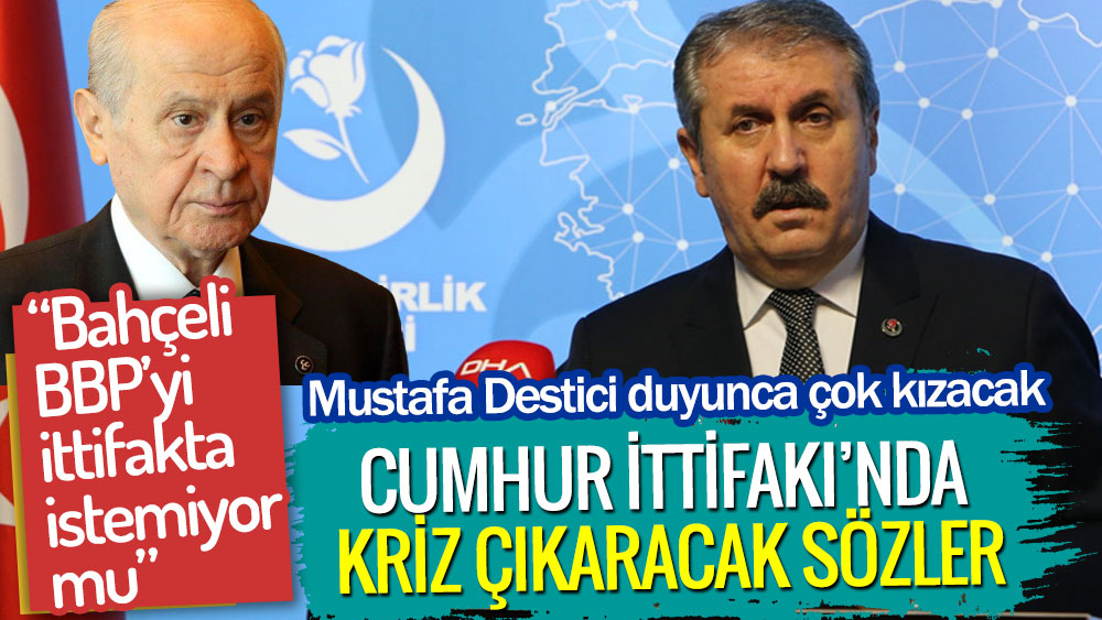 Mustafa Destici duyunca çok kızacak. Cumhur İttifakı'nda kriz çıkaracak sözler!