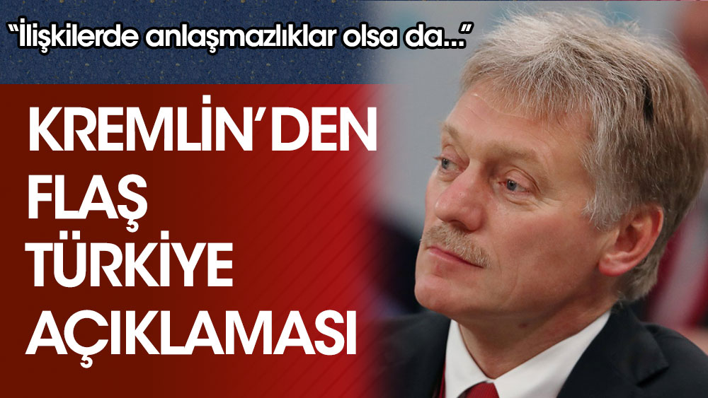 Kremlin'den flaş Türkiye açıklaması!
