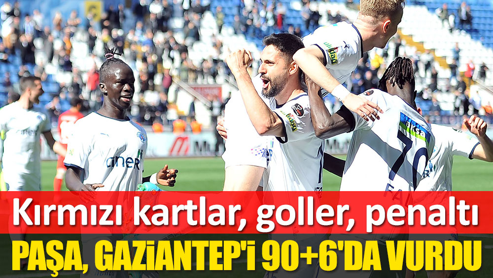 Kırmızı kartlar, goller, penaltı! Yok böyle maç: Kasımpaşa, Gaziantep'i 90+6'da vurdu