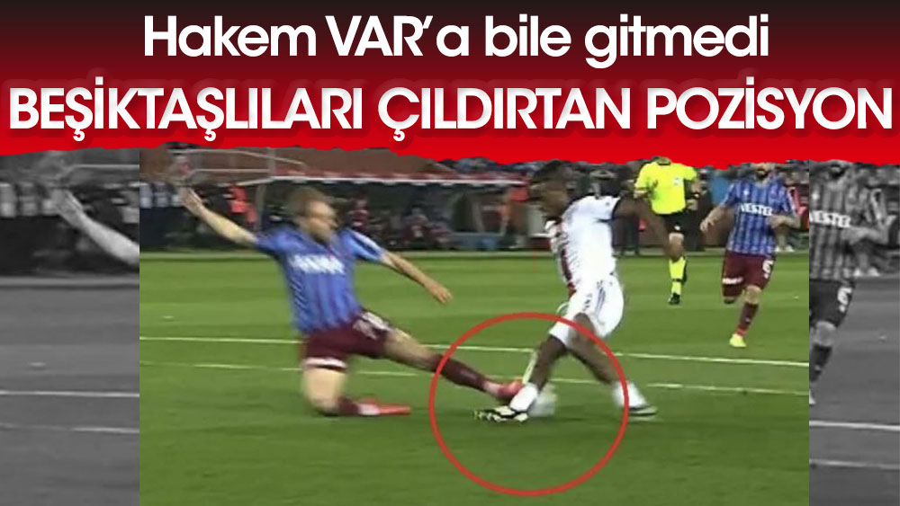 Beşiktaşlıları çıldırtan pozisyon! Penaltı beklediler, Hakem Zorbay Küçük VAR'a bile gitmedi