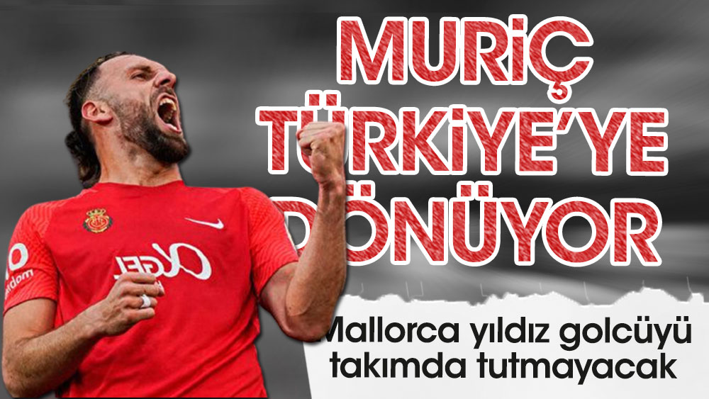 Vedat Muriç Türkiye'ye dönüyor. Anlaştığı takım belli oldu