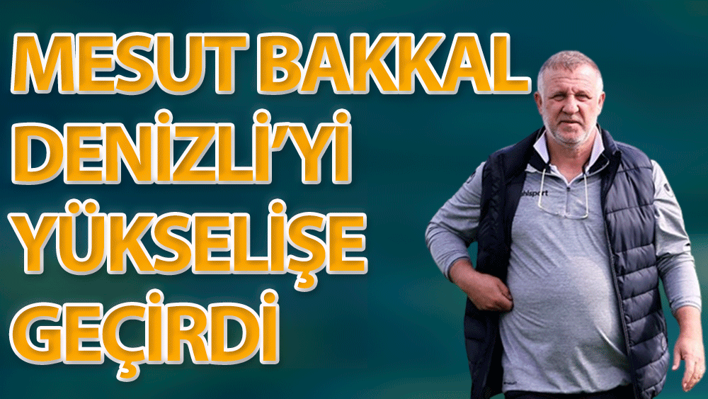 Mesut Bakkal Denizlispor'u yükselişe geçirdi