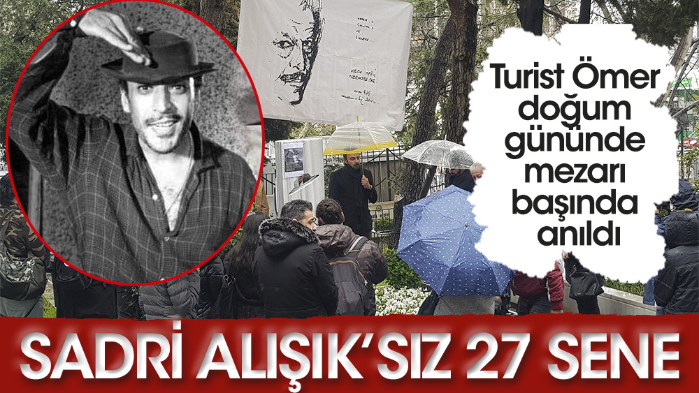 Sadri Alışık’sız 27 sene! Turist Ömer mezarı başında anıldı