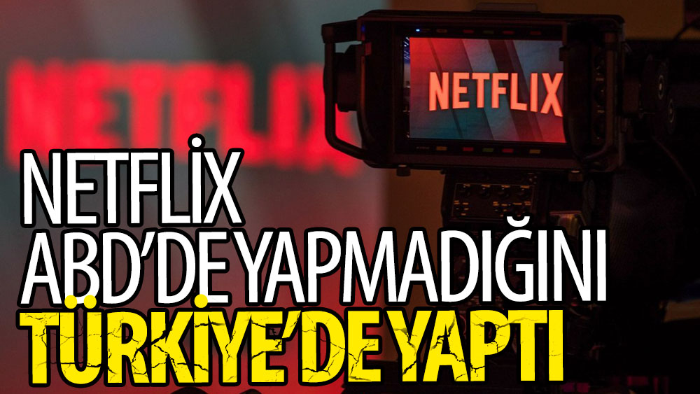Netflix ABD'de yapmadığını Türkiye'de yaptı