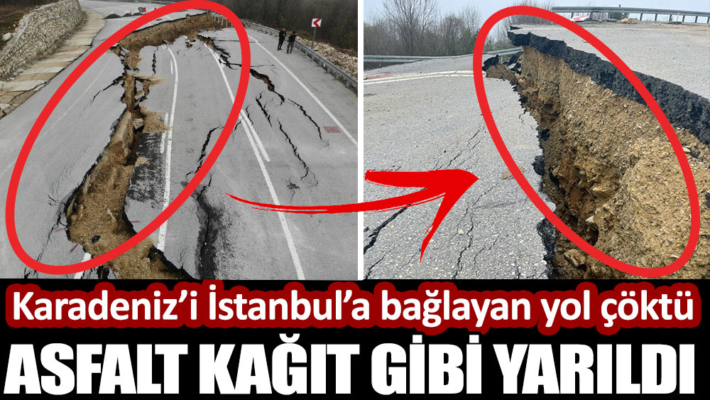 Karadeniz’i İstanbul’a bağlayan yol çöktü