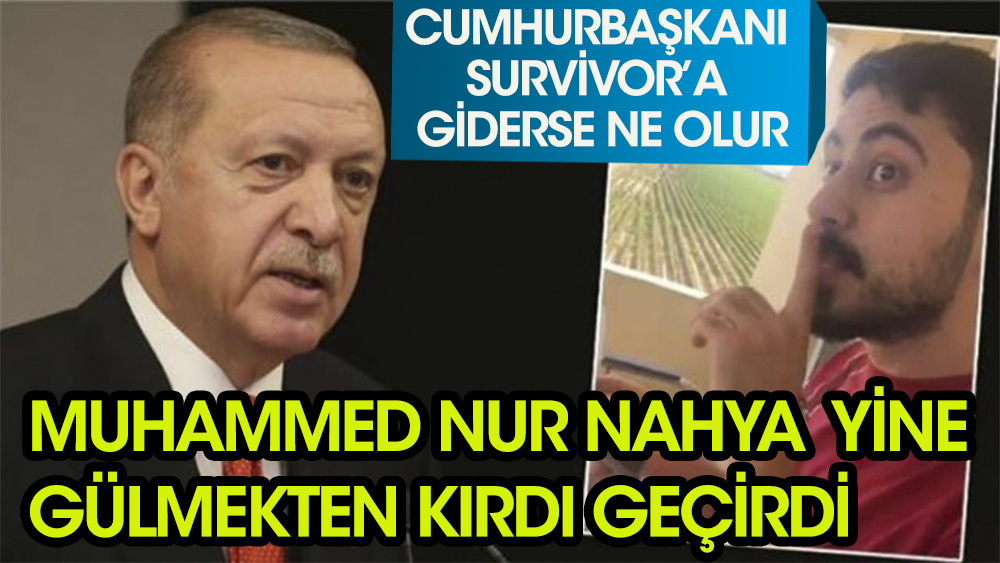 Cumhurbaşkanı Erdoğan, Survivor'a katılırsa ne olur