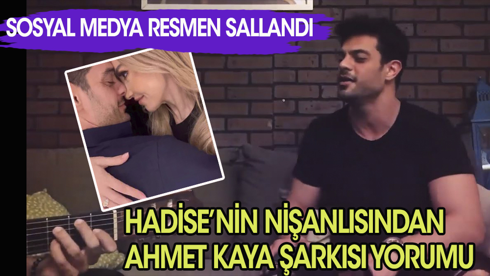 Hadise'nin nişanlısı Mehmet Dinçerler'den Ahmet Kaya şarkısı! Sosyal medyada olay oldu