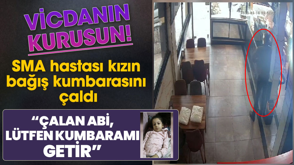 SMA hastası Medine’nin bağış kumbarası çalındı, küçük kız hırsıza seslendi ‘Çalan abi, lütfen kumbaramı getir’