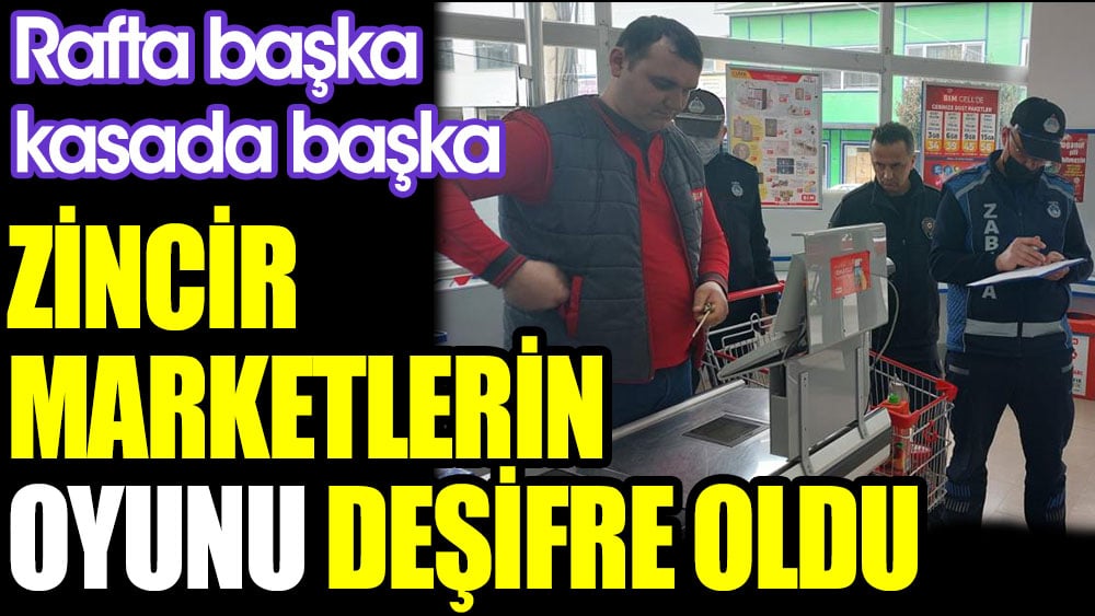 Zincir marketlerin oyunu deşifre oldu