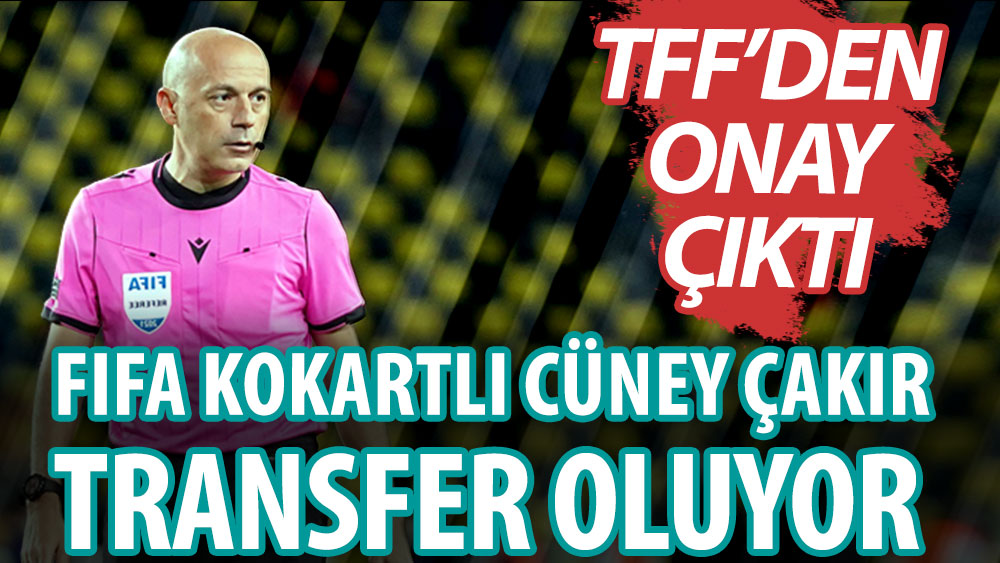 Cüneyt Çakır bakın hangi lige transfer oluyor! Artık Türkiye'de maç yönetmeyecek